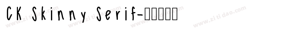 CK Skinny Serif字体转换